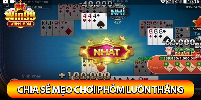 Phỏm – Game Bài Đổi Thưởng Uy Tín Số 1 Việt Nam 4 Chia sẻ mẹo chơi phỏm luôn thắng từ cao thủ