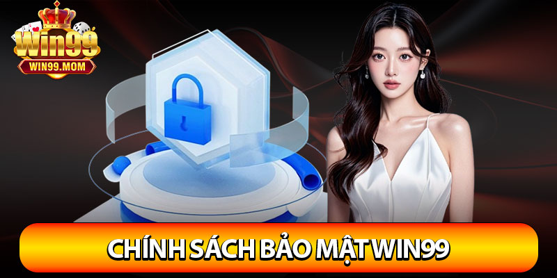 Chinh Sach Bao Mat Win99