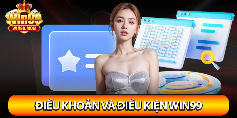 Điều Khoản Và Điều Kiện Win99