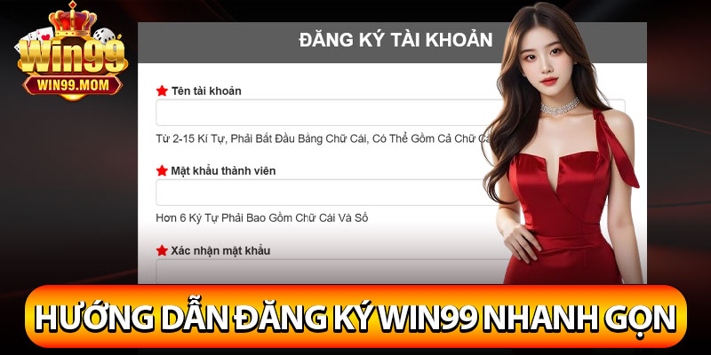 Hướng dẫn đăng ký Win99 nhanh gọn